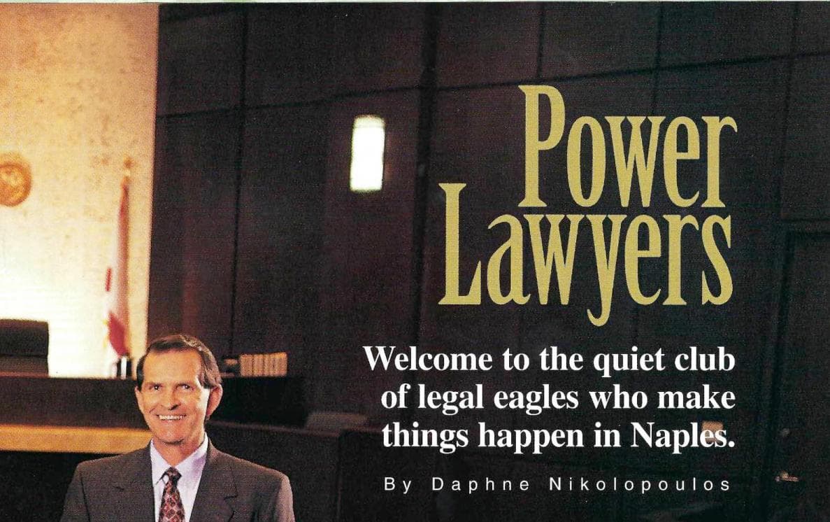 Joseph Cox featured in a Naples magazine spread headlined Power Lawyers